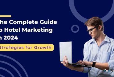 The Complete Guide to Hotel Marketing in 2024: Strategies for Growth