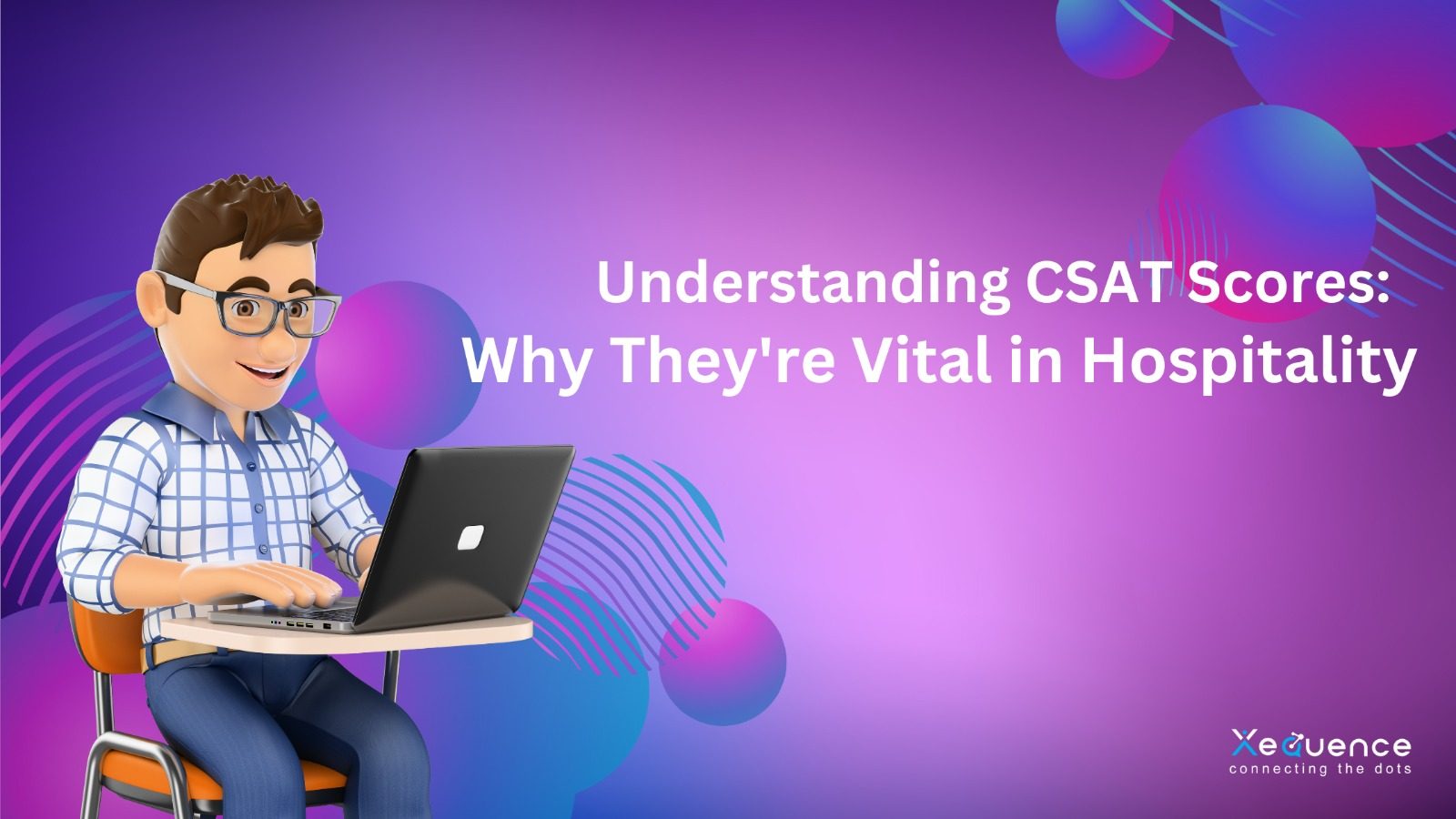 Understanding CSAT Scores: Why They’re Vital in Hospitality