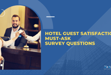 Hotel Guest Satisfaction: Must-Ask Survey Questions