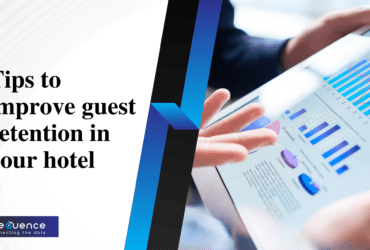 tips to improve guest retention in your hotel