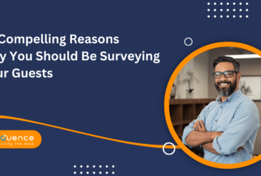 25 Compelling Reasons Why You Should Be Surveying Your Guests