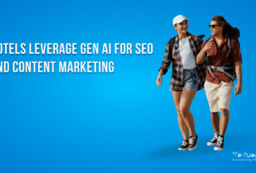 Hotels Leverage Gen AI for SEO and Content Marketing