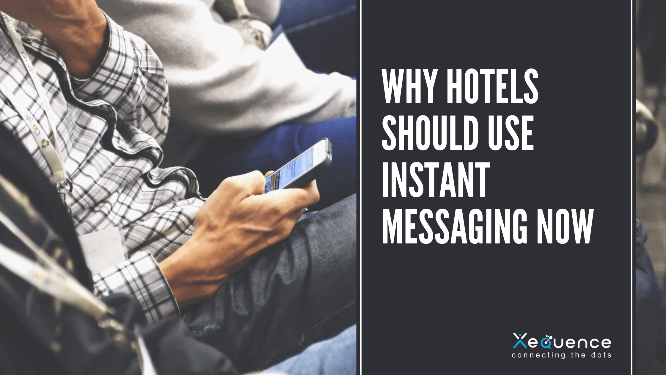 Why Hotels Should Use Instant Messaging Now