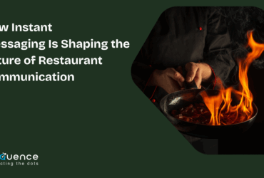 How Instant Messaging Is Shaping the Future of Restaurant Communication