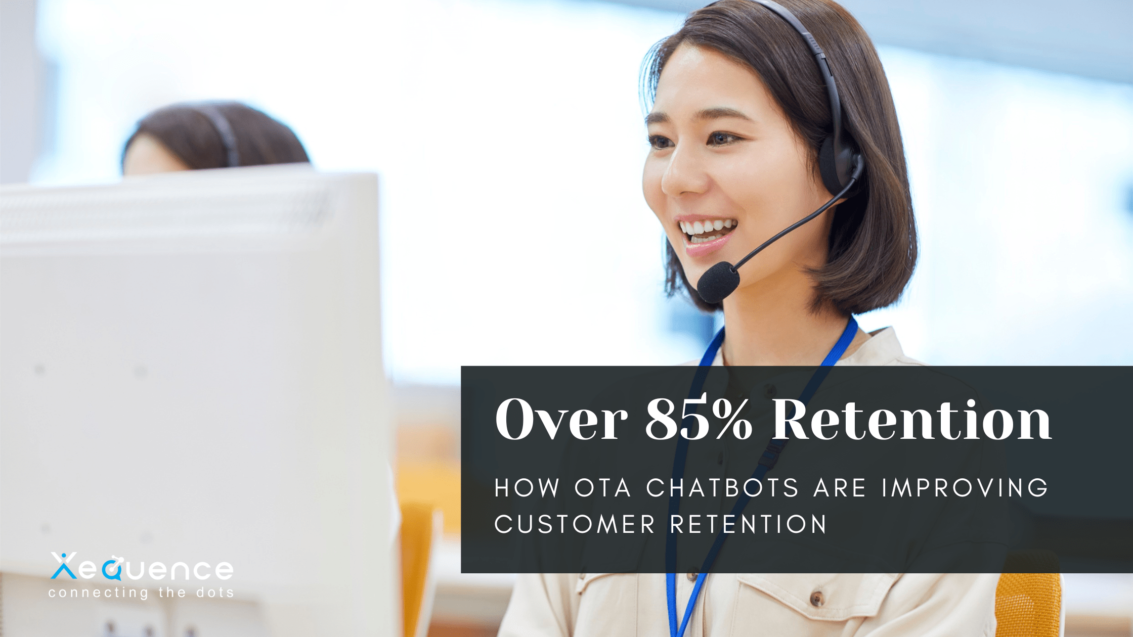 Over 85% Retention: How OTA Chatbots Are Improving Customer Retention
