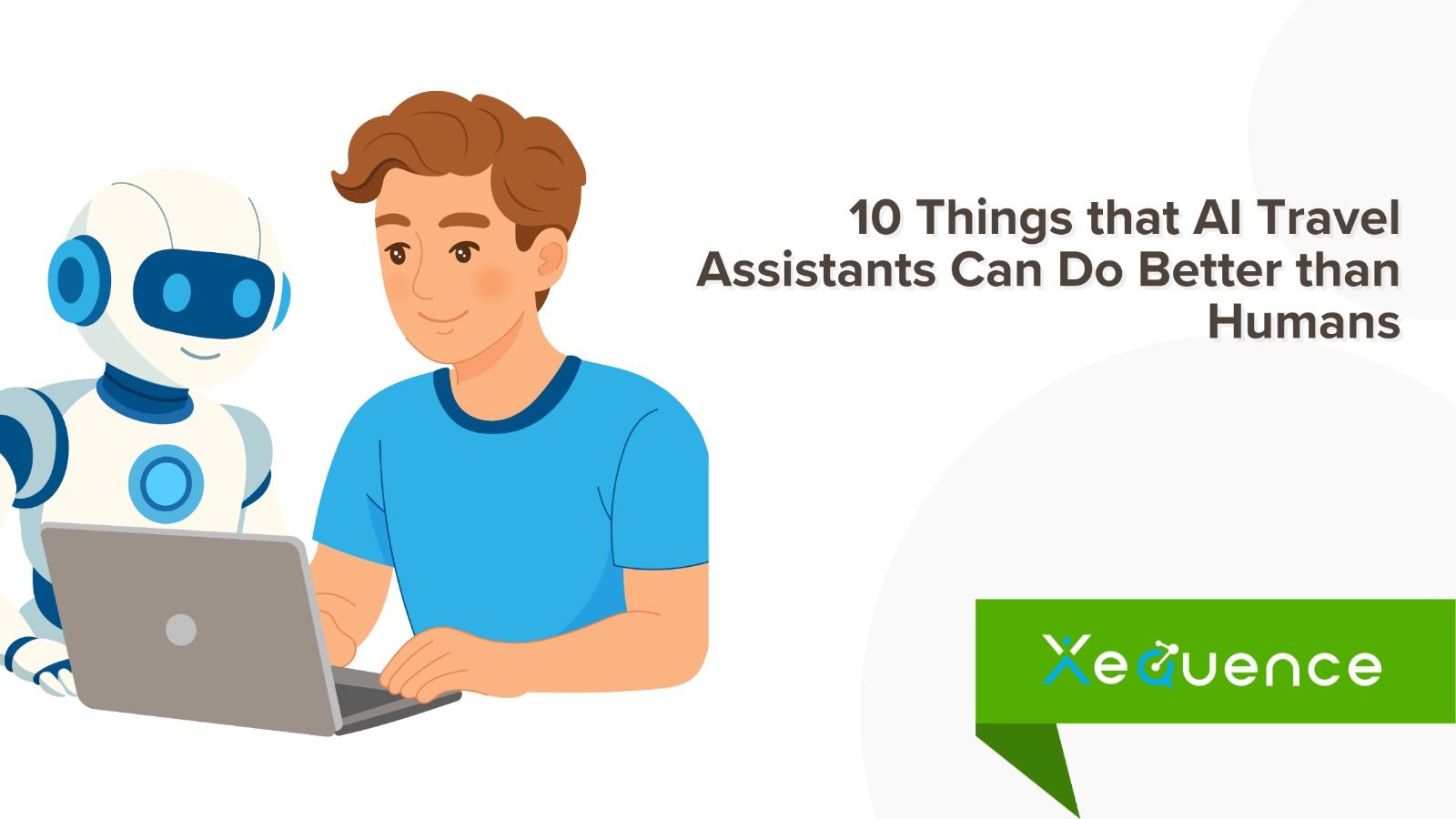 10 Things that AI Travel Assistants Can Do Better than Humans