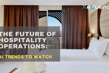 The Future of Hospitality Operations AI Trends to Watch